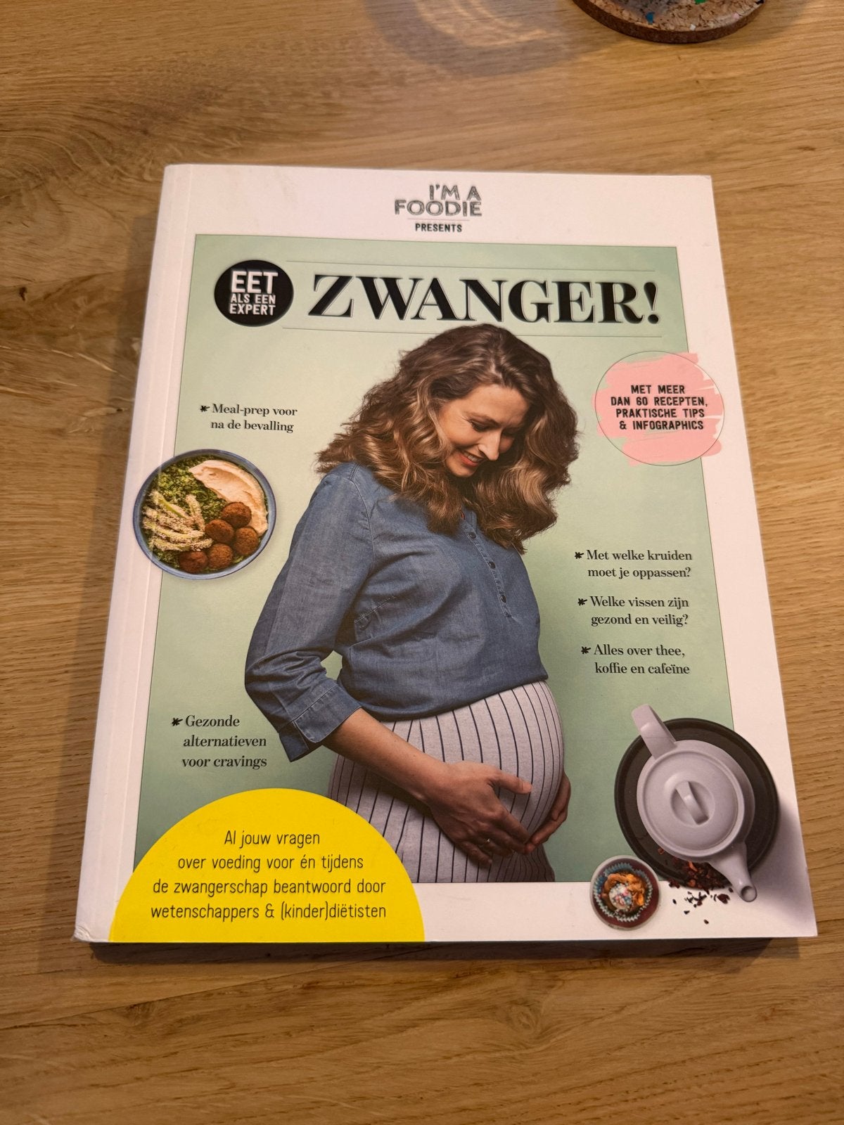 Eet als een expert zwanger! - I'm a Foodie, Boeken, Ophalen of Verzenden, Zo goed als nieuw, Zwangerschap en Bevalling