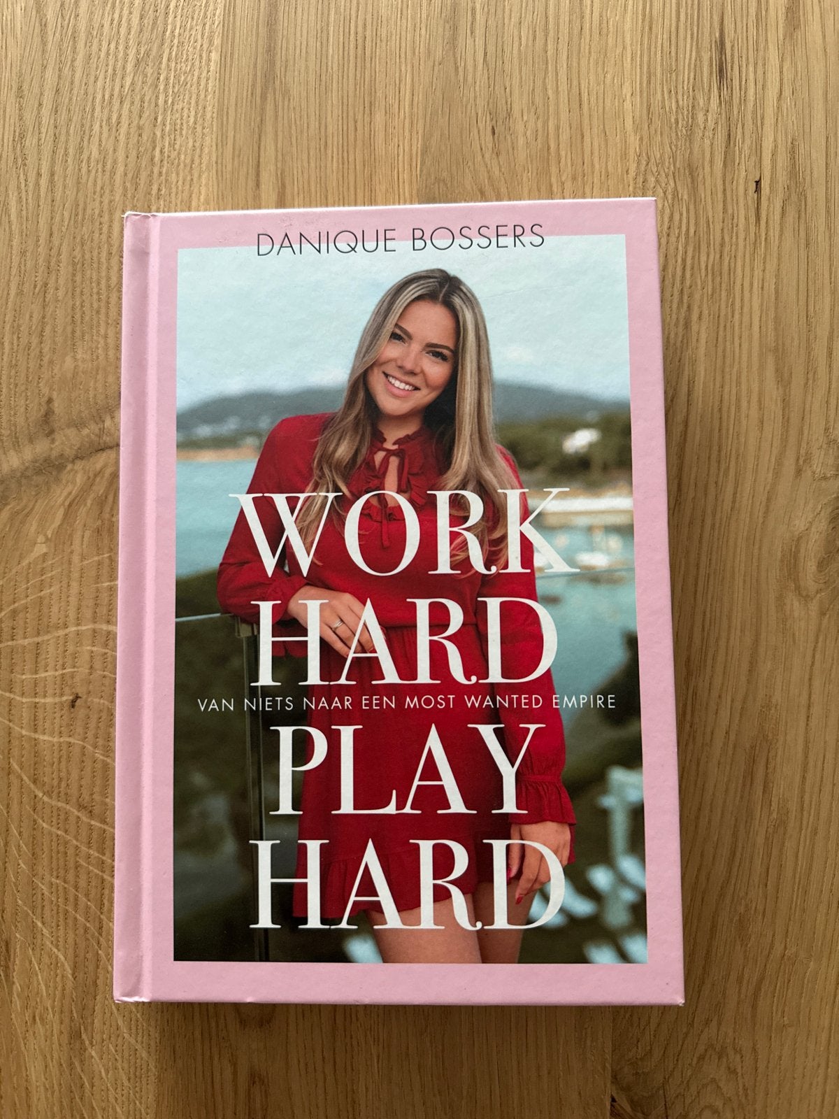 Work Hard Play Hard - Danique Bossers, Ophalen of Verzenden, Zo goed als nieuw