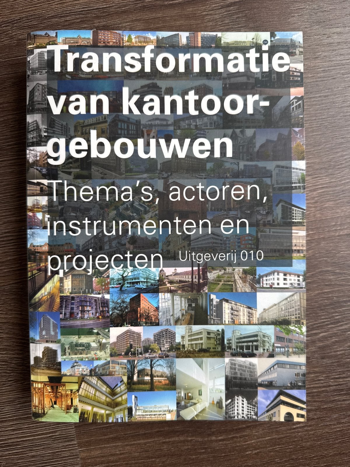 Nieuw: Transformatie van Kantoorgebouwen - Uitgeverij 010, Ophalen of Verzenden, Nieuw, Architectuur algemeen