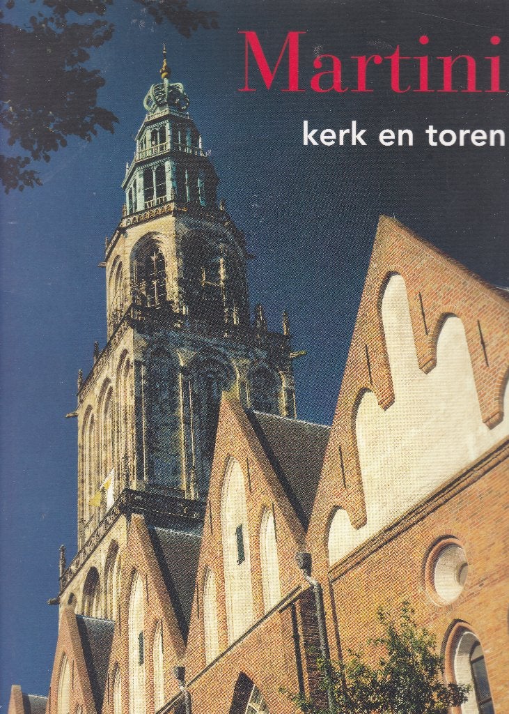 Martini - Kerk en Toren Prachtboek over de trots van de stad, Ophalen of Verzenden, Zo goed als nieuw