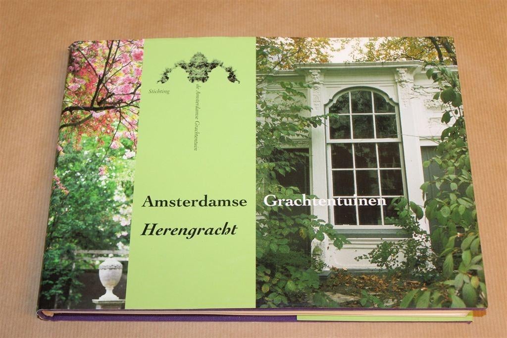 Herengracht — Amsterdamse Grachtentuinen deel 2, Ophalen of Verzenden, Gelezen