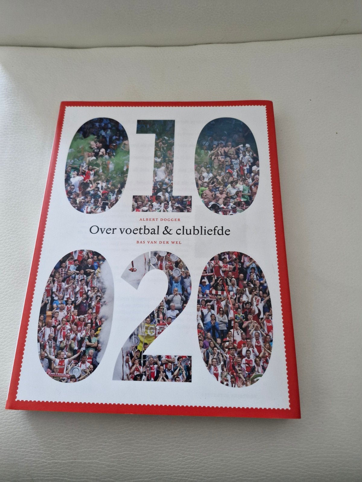 010 020 Over voetbal & clubliefde - gesigneerd, Ophalen of Verzenden, Zo goed als nieuw, Albert Dogger en Bas van der Wel, Overige sporten