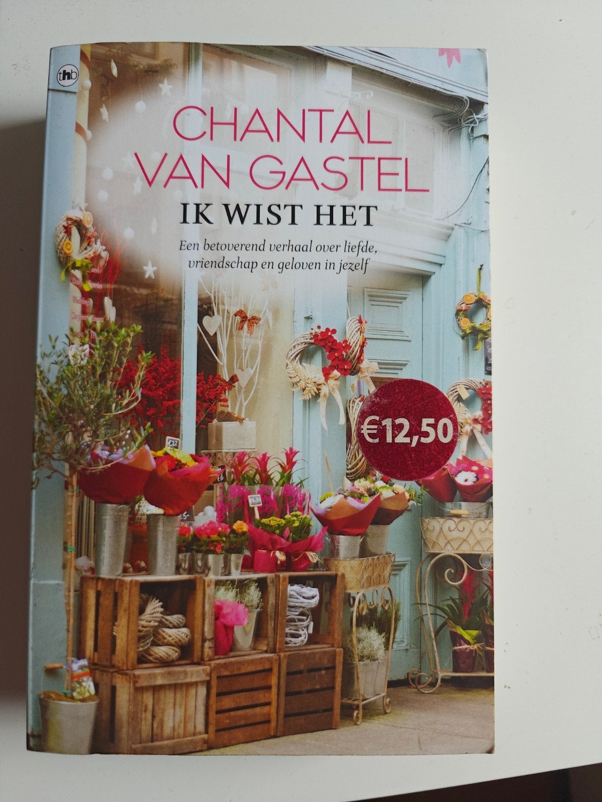 Ik Wist Het - Chantal van Gastel, Boeken, Ophalen of Verzenden, Zo goed als nieuw, Chantal van Gastel, Nederland