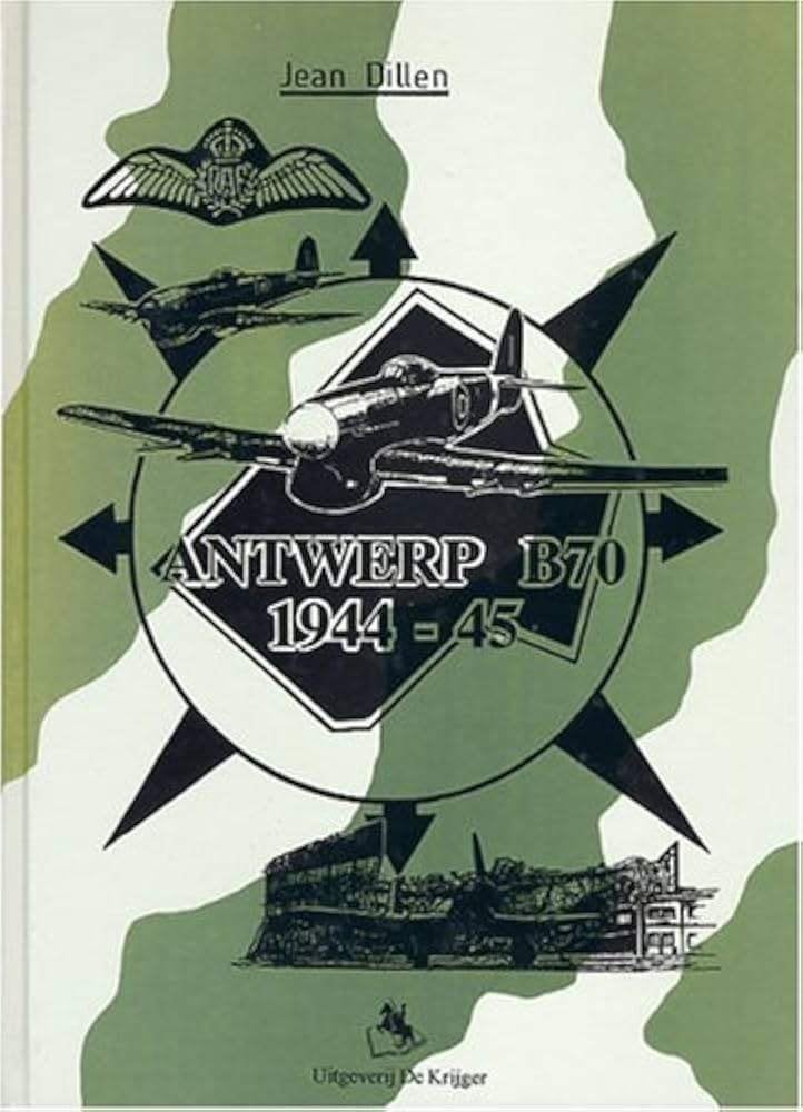 Antwerp B-70 door Jean Dillen, Boeken, Tweede Wereldoorlog, Nieuw, Ophalen of Verzenden, Jean dillen