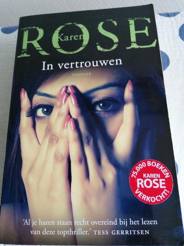 Karen Rose - In vertrouwen, Boeken, Ophalen of Verzenden, Gelezen, Karen Rose