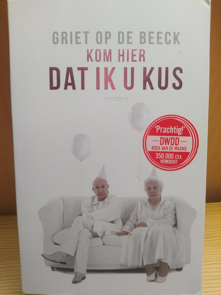 Griet Op de Beeck - Kom hier dat ik u kus, Boeken, België, Griet Op de Beeck, Ophalen of Verzenden, Zo goed als nieuw