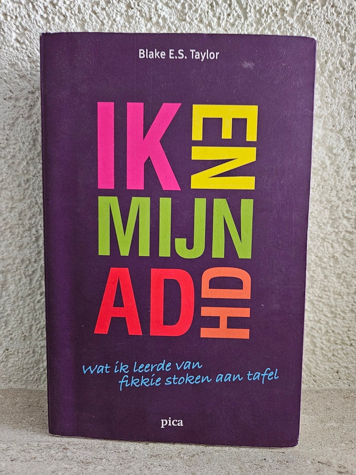 Ik en mijn ADHD: Wat ik leerde van fikkie stoken aan tafel, Ophalen of Verzenden, Gamma, Overige niveaus, Blake E.S. Taylor