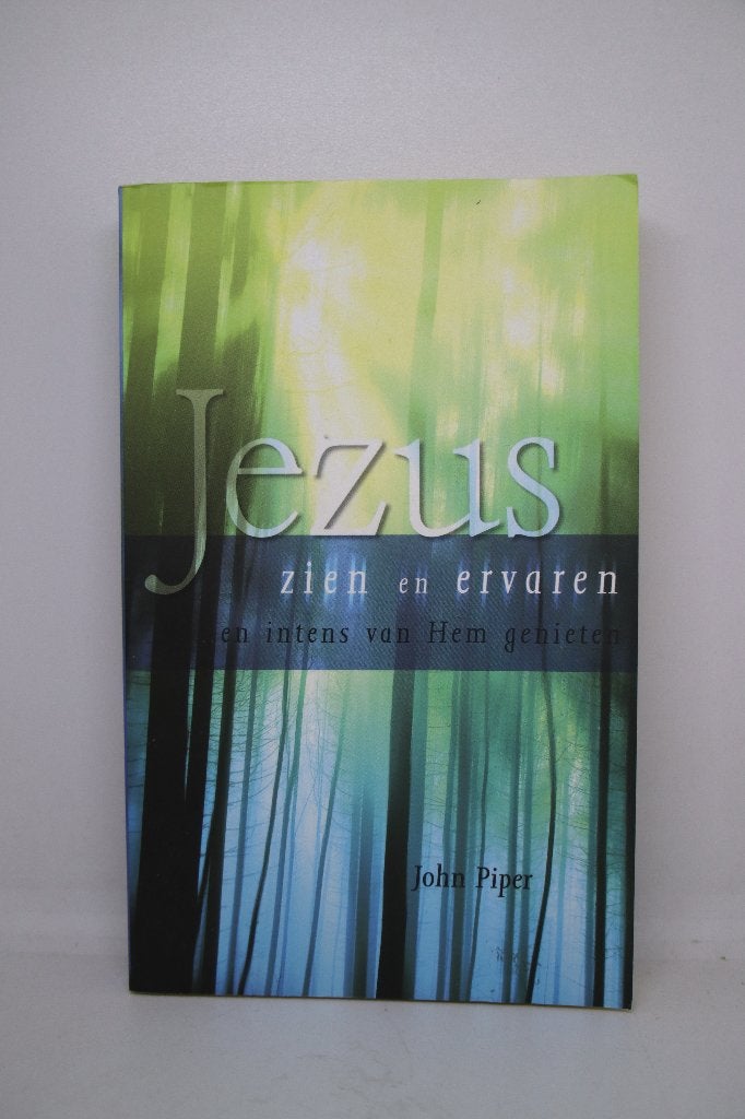 Jezus zien en ervaren - John Piper, Ophalen of Verzenden, Zo goed als nieuw