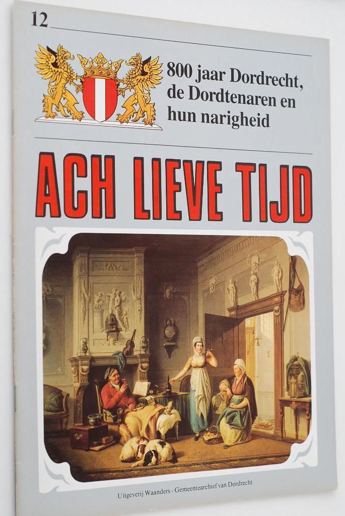 De Dordtenaren en hun narigheid - Ach Lieve Tijd (1986), Verzenden, Zo goed als nieuw