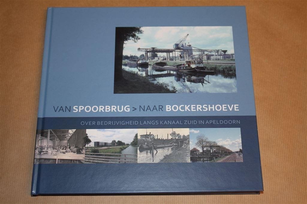 Apeldoorn langs Kanaal Zuid. Van spoorbrug tot Bockershoeve., Ophalen of Verzenden, Zo goed als nieuw