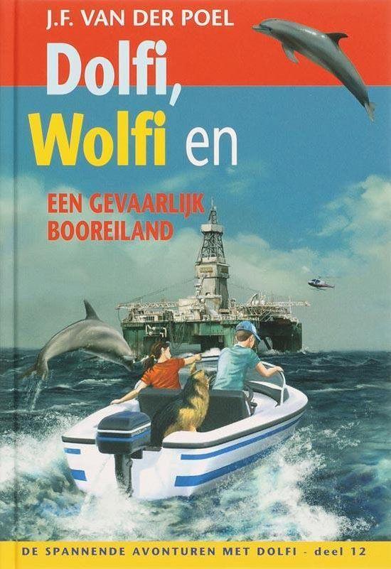 Dolfi Wolfi en een gevaarlijk booreiland 9789061409892, Boeken, Ophalen of Verzenden, Zo goed als nieuw, J.F. van der Poel