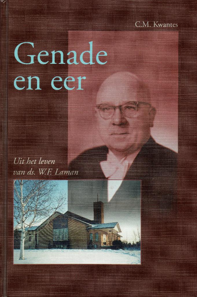 C.M. Kwantes – Genade en eer. Uit het leven van W.F. Laman., Ophalen of Verzenden, Zo goed als nieuw, Christendom | Protestants