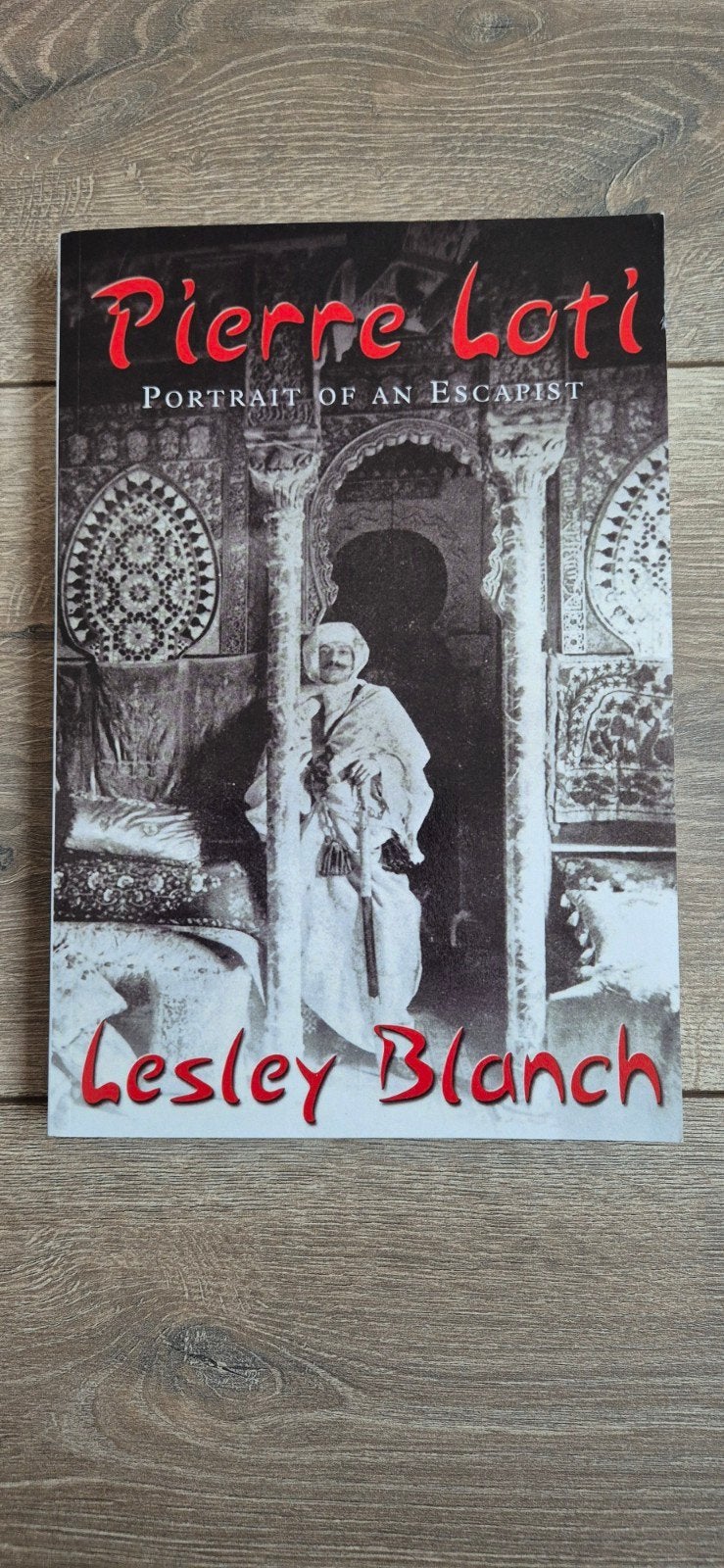 Pierre Loti: Portrait of an Escapist - Lesley Blanch, Ophalen of Verzenden, Zo goed als nieuw, Lesley Blanch, Overige