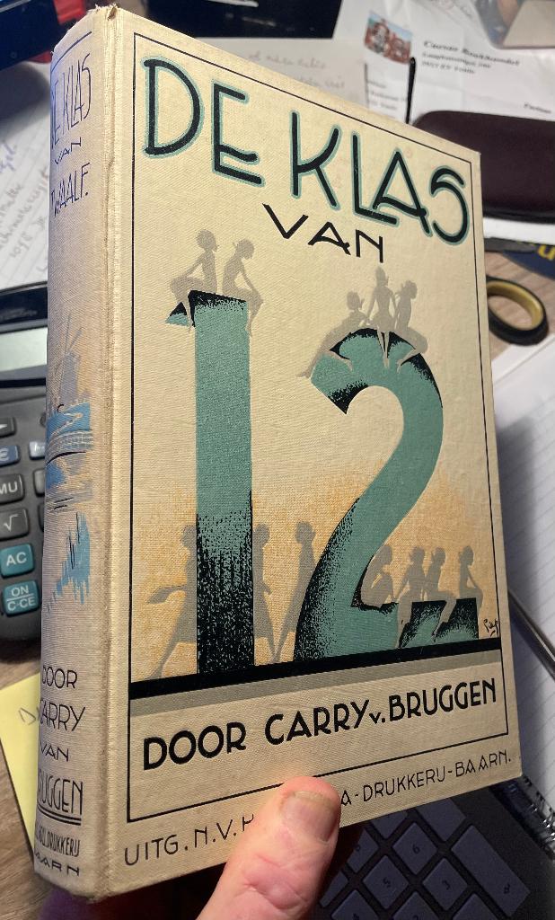 De klas van 12 - Carry van Bruggen, Ophalen of Verzenden, Gelezen, Carry van Bruggen