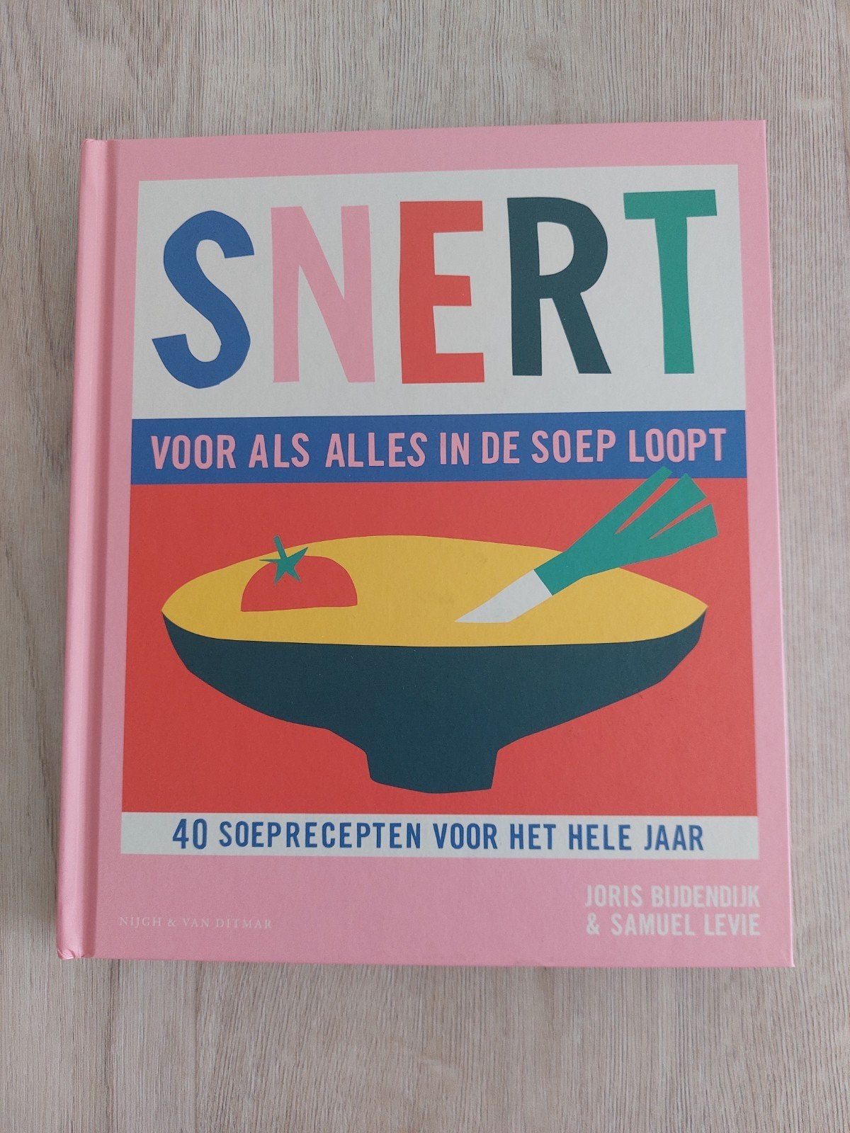 Snert:Kookboek voor als alles in de soep loopt - 40 recepten