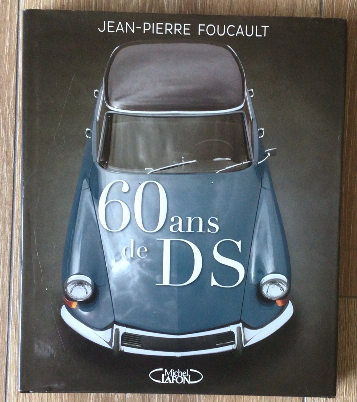 J.P. Foucault – 60 ans de DS  / 60 jaar Citroën DS (2015), Boeken, Ophalen of Verzenden, Zo goed als nieuw, Jean Pierre Foucault