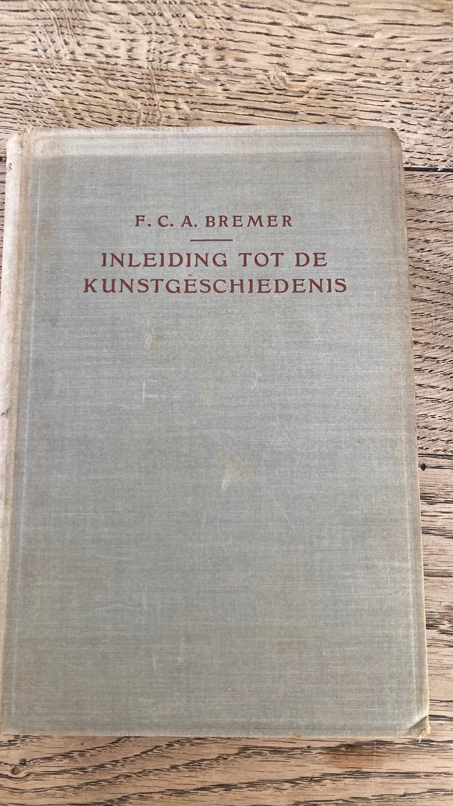 Inleiding tot de kunstgeschiedenis FCA BREMER 1962 4e druk, Boeken, Ophalen of Verzenden, Zo goed als nieuw