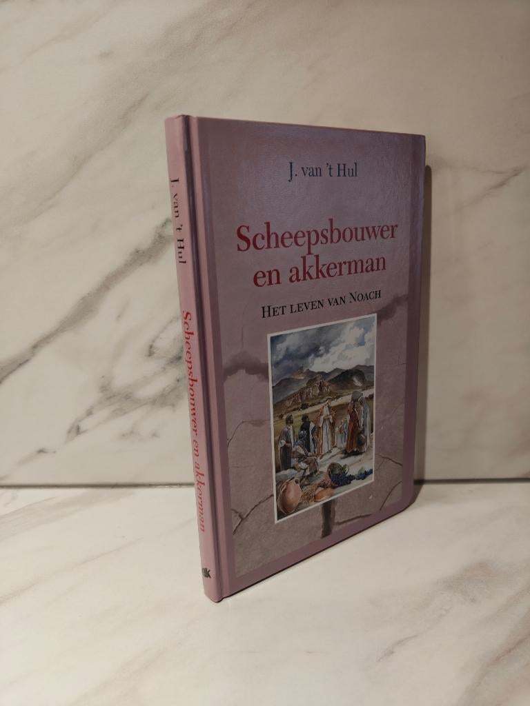 J. van 't Hul: Scheepsbouwer en akkerman, Ophalen of Verzenden, Gelezen, Christendom | Protestants