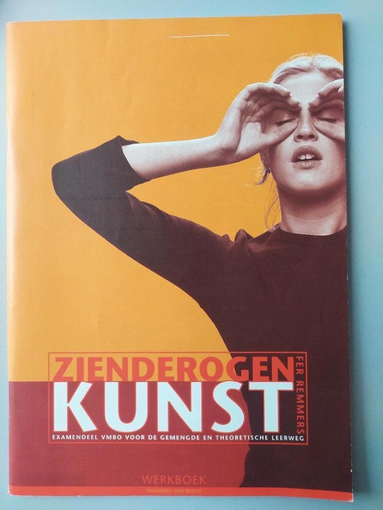 Handboek: Zienderogen Kunst, F. Remmers examendeel VMBO, Boeken, Fer Remmers, Ophalen of Verzenden, Zo goed als nieuw, Overige onderwerpen
