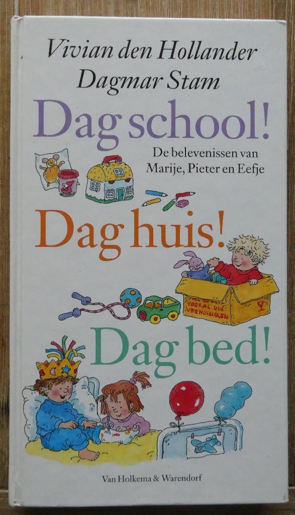 Dag school Dag huis Dag bed - Vivian den Hollander, Vivian den Hollander en Dagmar Stam, Fictie algemeen, Jongen of Meisje, Ophalen of Verzenden