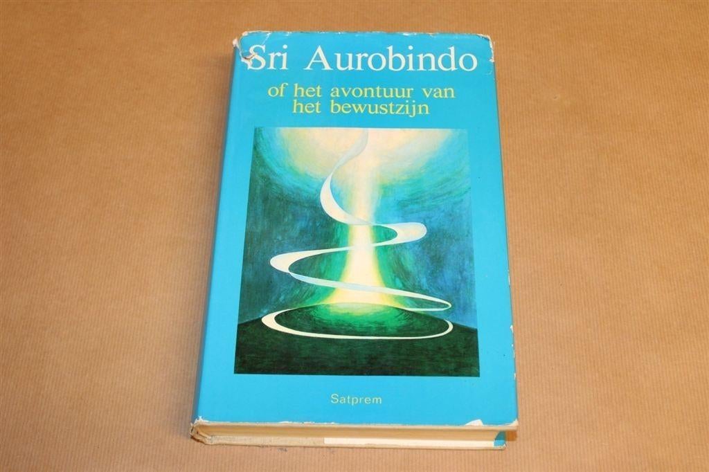 Sri Aurobindo of het avontuur van het bewustzijn / Satprem, Ophalen of Verzenden, Gelezen, Overige onderwerpen, Achtergrond en Informatie