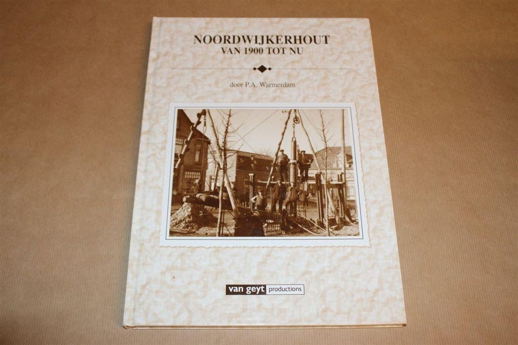 Noordwijkerhout van 1900 tot nu / P.A. Warmerdam, Ophalen of Verzenden, Zo goed als nieuw