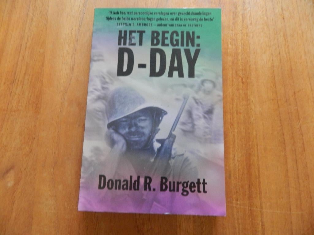 Donald R. Burgett // Het begin D-Day ( 101ste airborne ), Boeken, Ophalen of Verzenden, Overige onderwerpen, Tweede Wereldoorlog