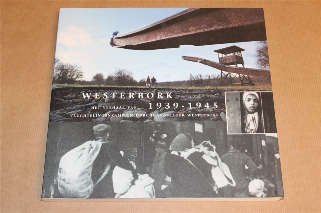 Westerbork 1939 - 1945 : her verhaal van vluchtelingenkamp e, Ophalen of Verzenden, Tweede Wereldoorlog, Nieuw, Overige onderwerpen