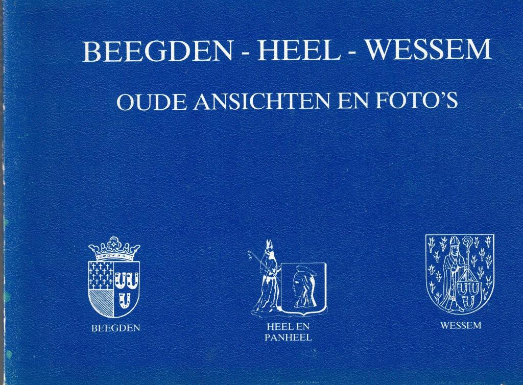Beegden-Heel-Wessem oude ansichten en foto's, Boeken, Ophalen of Verzenden, Jan Kessels, 20e eeuw of later, Gelezen