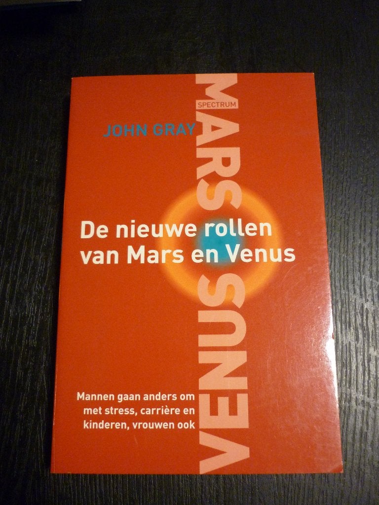 De nieuwe rollen van Mars en Venus - John Gray, Spiritualiteit algemeen, Ophalen of Verzenden, Zo goed als nieuw, John Gray