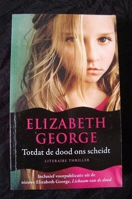 TOTDAT DE DOOD ONS SCHEIDT Elizabeth George, Ophalen of Verzenden, Gelezen