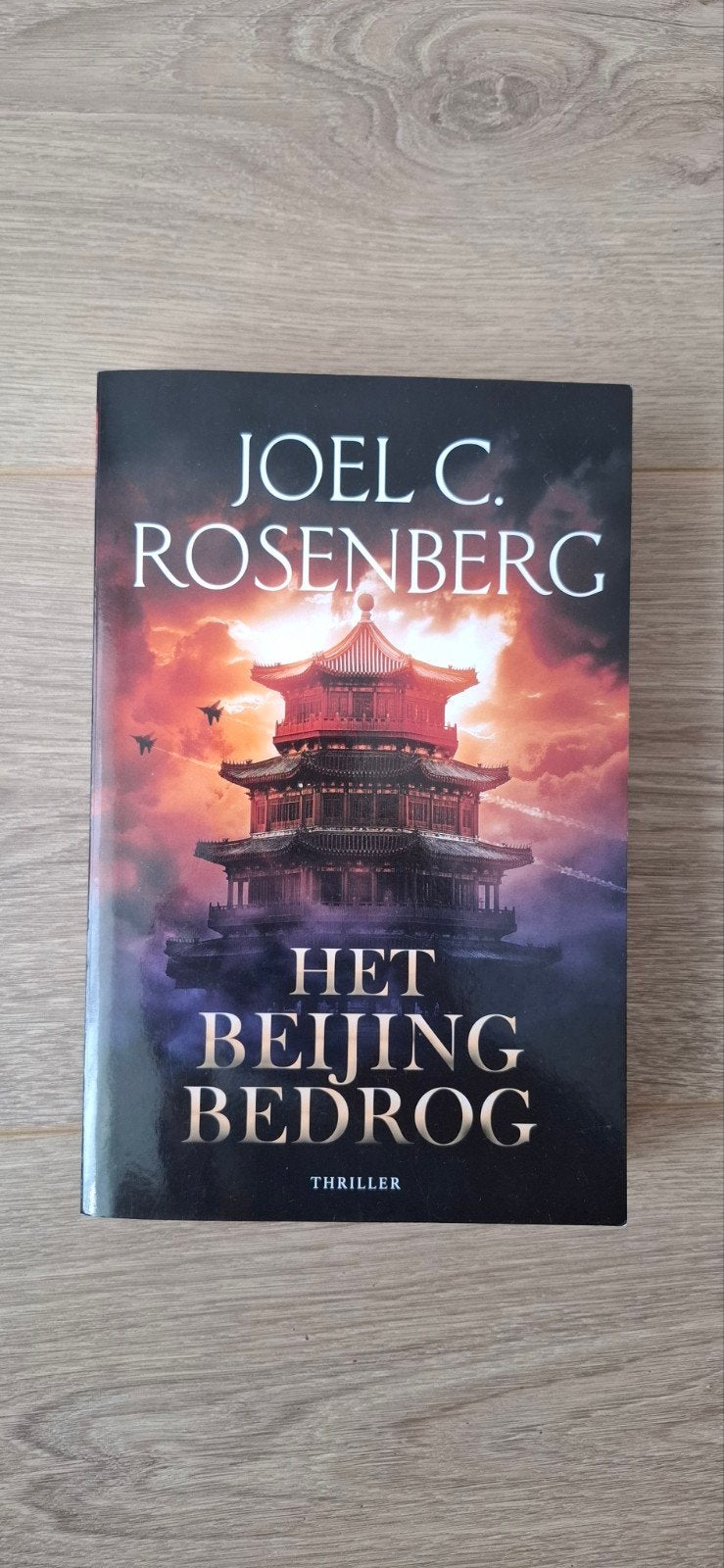 Het Beijing Bedrog - Joel C. Rosenberg (Thriller), Ophalen of Verzenden, Zo goed als nieuw, Joel C. Rosenberg, Wereld overig