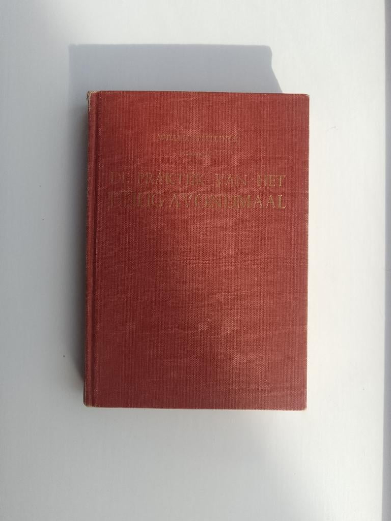 De praktijk van het Heilig Avondmaal - Willem Teellinck, Boeken, Godsdienst en Theologie, Ophalen of Verzenden, Gelezen, Willem Teellinck