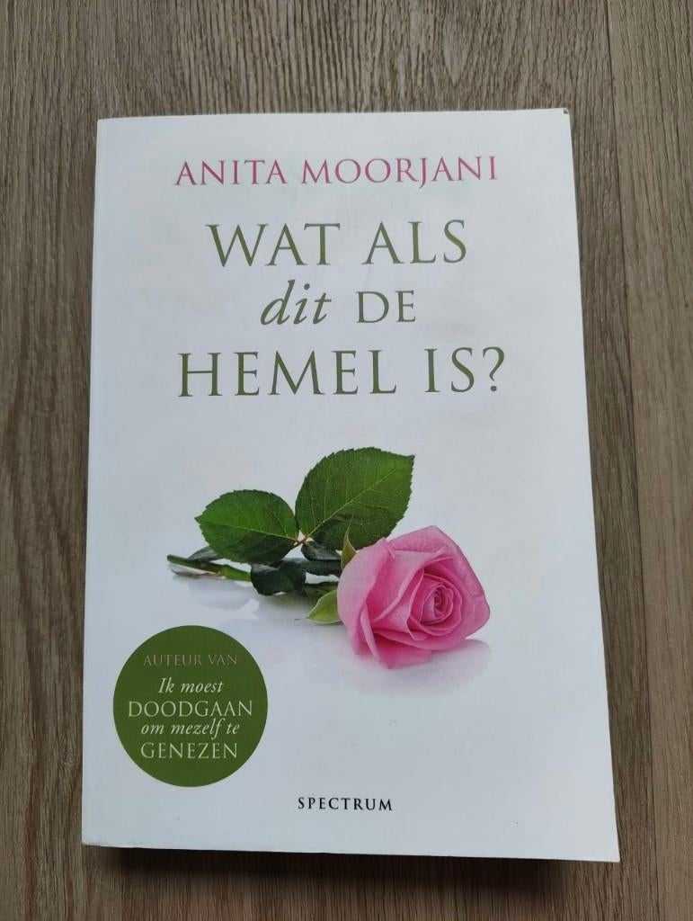 Anita Moorjani - Wat is dit de hemel is?, Boeken, Ophalen of Verzenden, Zo goed als nieuw, Spiritualiteit algemeen, Overige typen