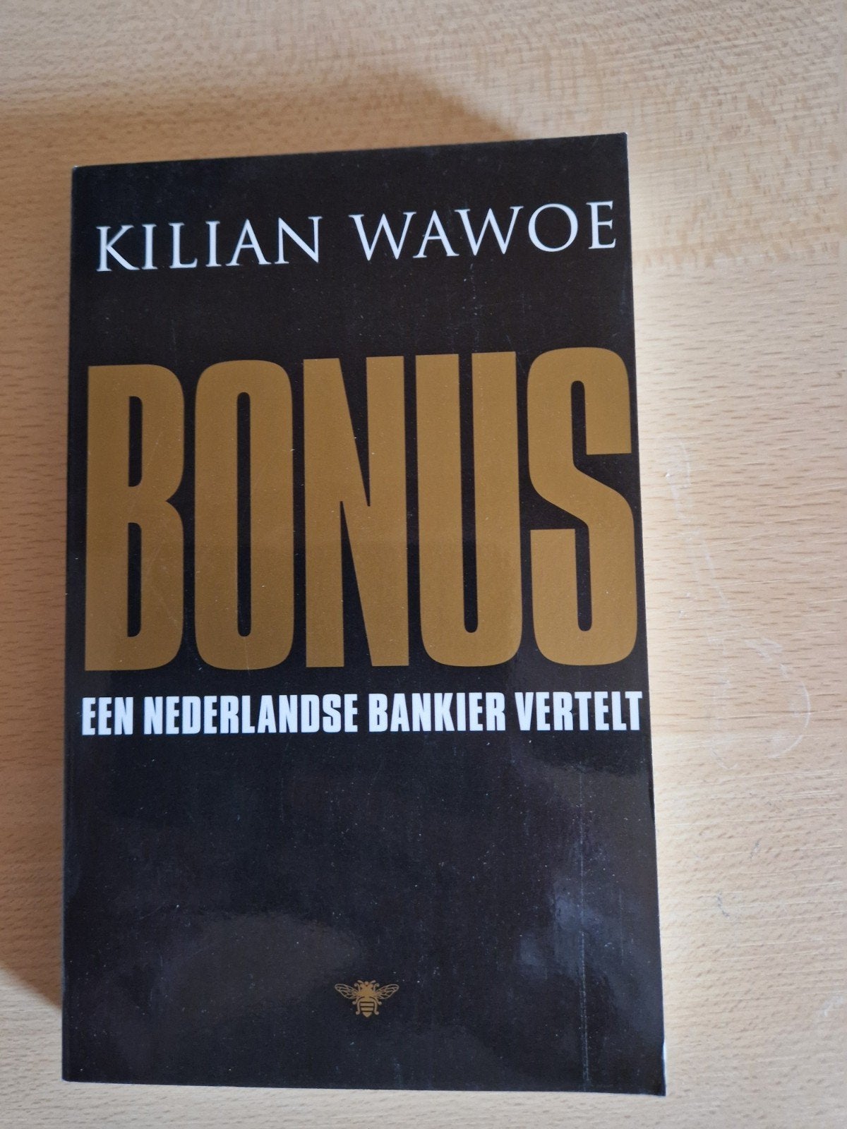 Bonus - Kilian Wawoe (Een Nederlandse bankier vertelt), Boeken, Ophalen of Verzenden, Zo goed als nieuw, Kilian Wawoe, Nederland