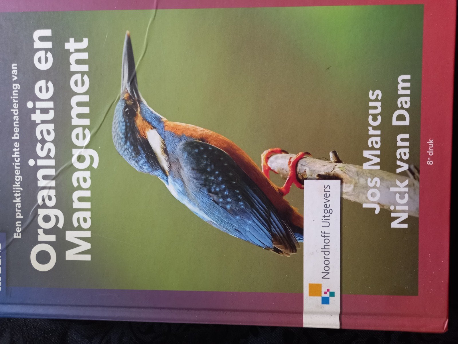 Organisatie en Management - Jos Marcusk  8e druk, Boeken, Ophalen of Verzenden, Zo goed als nieuw, Management, Jos Marcus, Nick van Dam