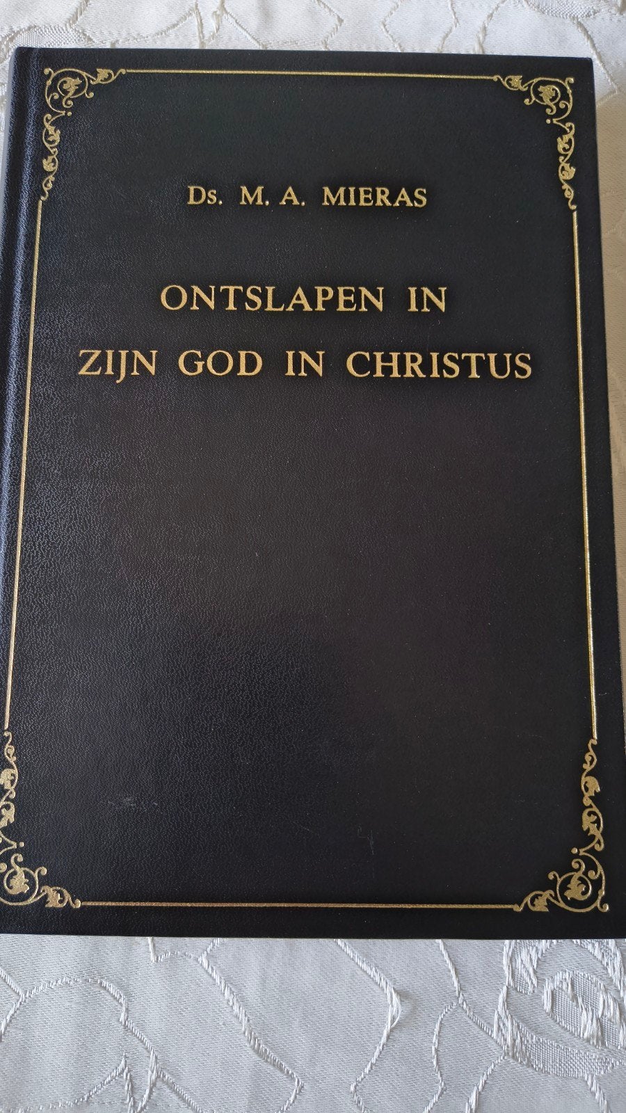 Ontslapen in zijn God en Christus. Ds MA Mieras, Christendom | Protestants, Ophalen of Verzenden, Zo goed als nieuw, Ds A Mieras e/a
