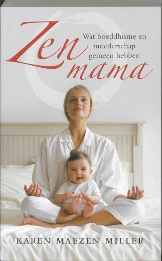 Zen mama - Karen Miller, Karen Miller, Achtergrond en Informatie, Ophalen of Verzenden, Zo goed als nieuw