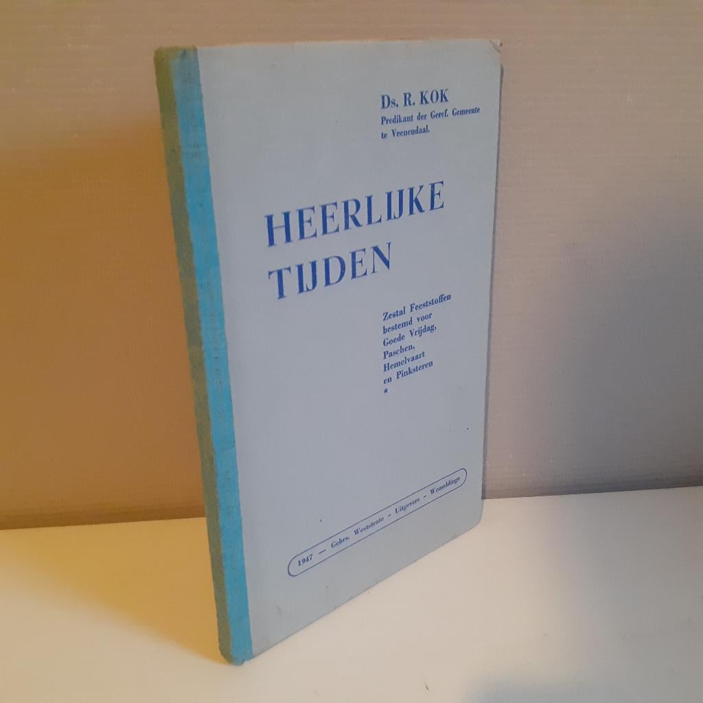 Ds. R. Kok. Heerlijke tijden. Zestal feeststoffen,, Boeken, Ophalen of Verzenden, Gelezen, Christendom | Protestants