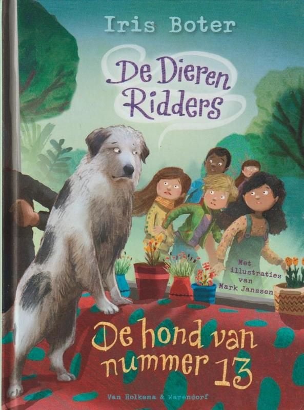 Iris Boter # de dierenridders - de hond van nummer 13., Ophalen of Verzenden, Zo goed als nieuw, Iris Boter, Fictie algemeen