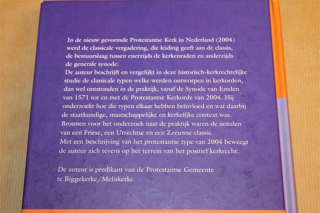Een Geschiedenis van de Classis — Classicale Typen 1571-2004, Ophalen of Verzenden, Zo goed als nieuw
