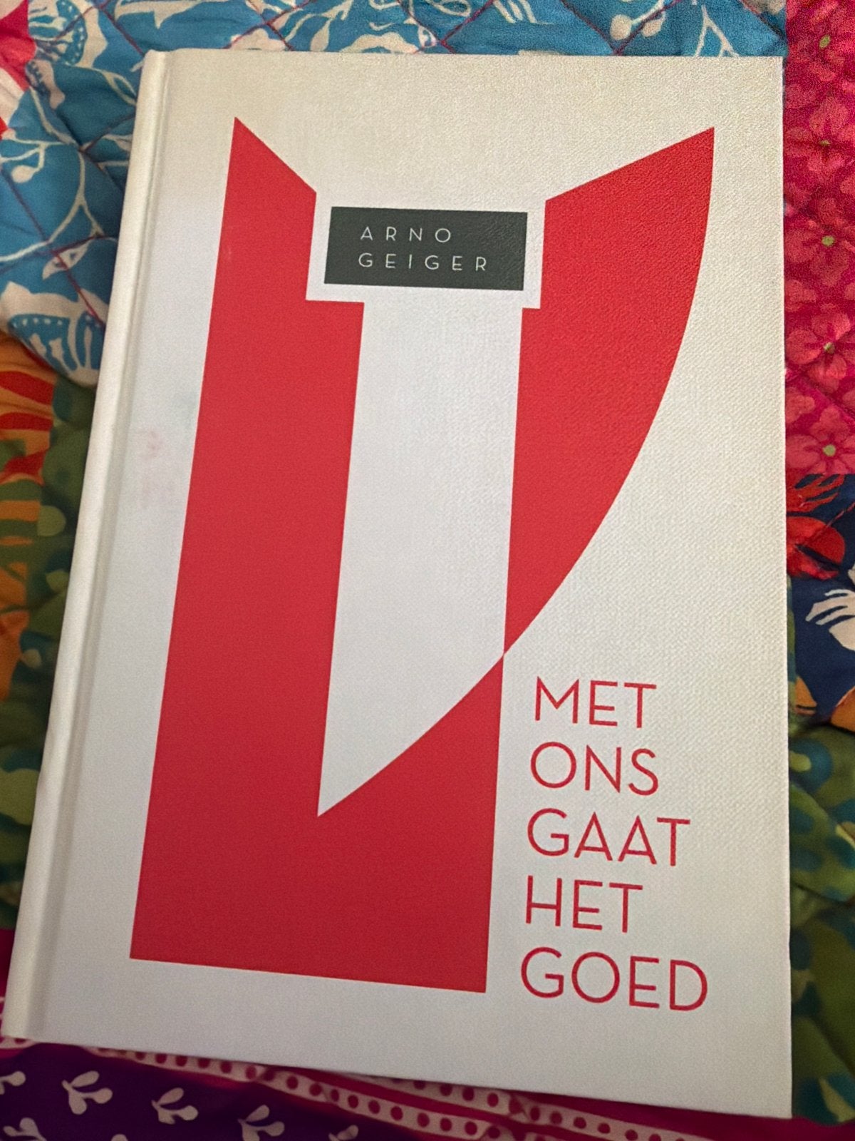 Met ons gaat het goed - Arno Geiger (Hardcover), Ophalen of Verzenden, Zo goed als nieuw, Europa overig