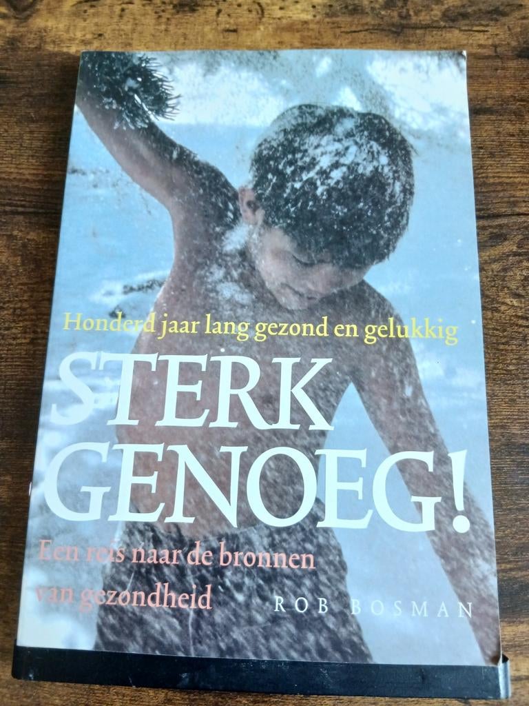 Sterk Genoeg! - Rob Bosman (Gezondheid & Geluk), Gelezen, Rob Bosman, Ophalen of Verzenden, Gezondheid en Conditie