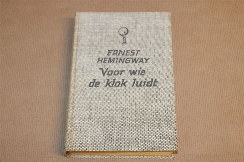 Voor wie de klok luidt - Ernest Hemingway - 1e Ned. druk 195, Ophalen of Verzenden, Zo goed als nieuw