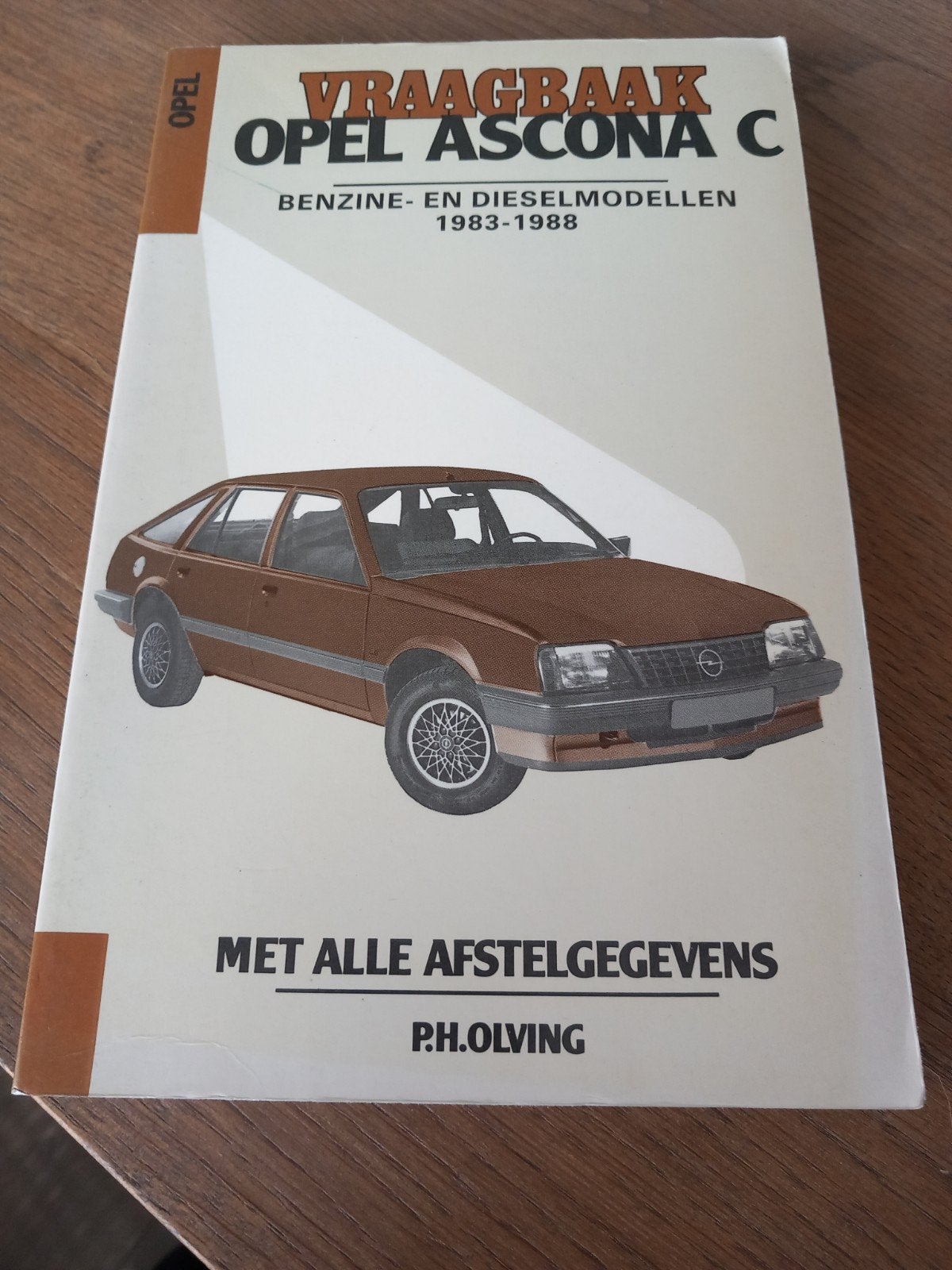 Vraagbaak Opel Ascona C (1983-1988) P.H. Olving, Ophalen of Verzenden, Gelezen, Opel, P.H. Olving