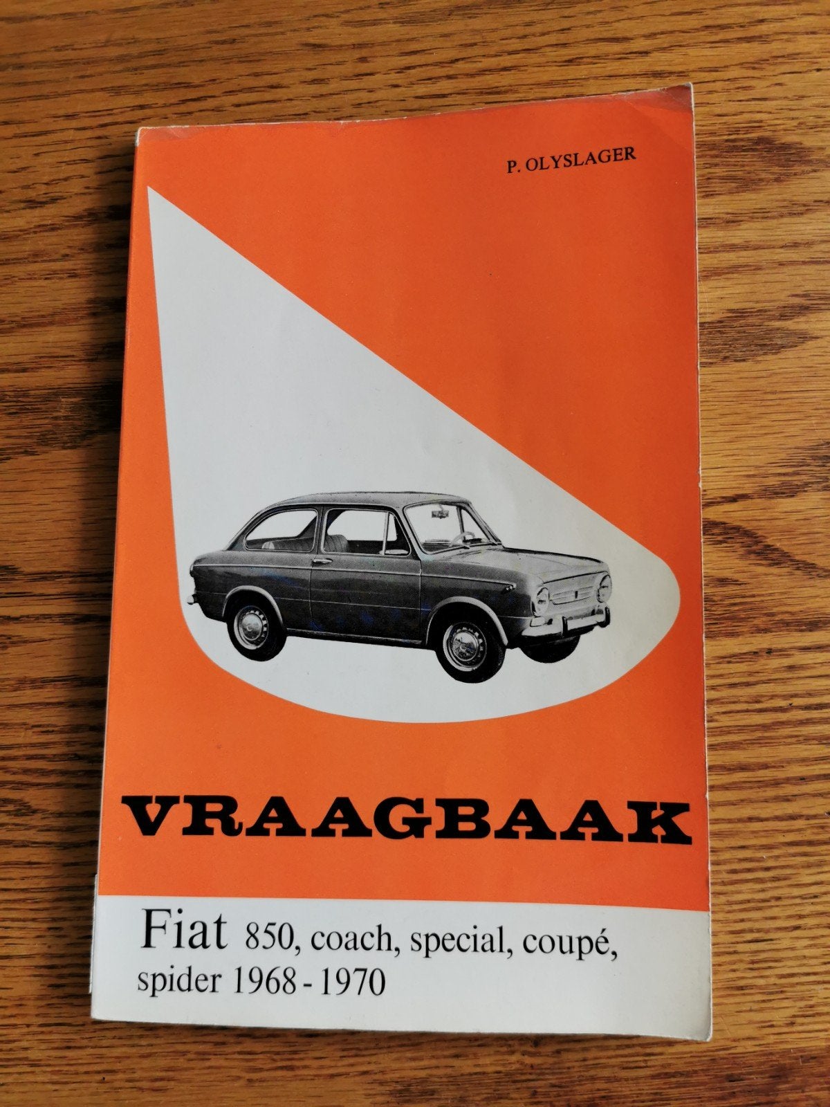 Vraagbaak Fiat 850 coach, special, coupé, spider 1968-1970, Ophalen of Verzenden, Gelezen, P. Olyslager
