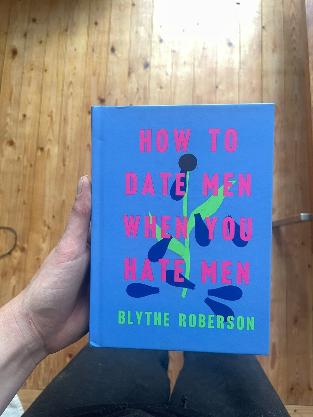 How to date men when you hate men - blythe roberson, Ophalen of Verzenden, Zo goed als nieuw, Zwangerschap en Bevalling