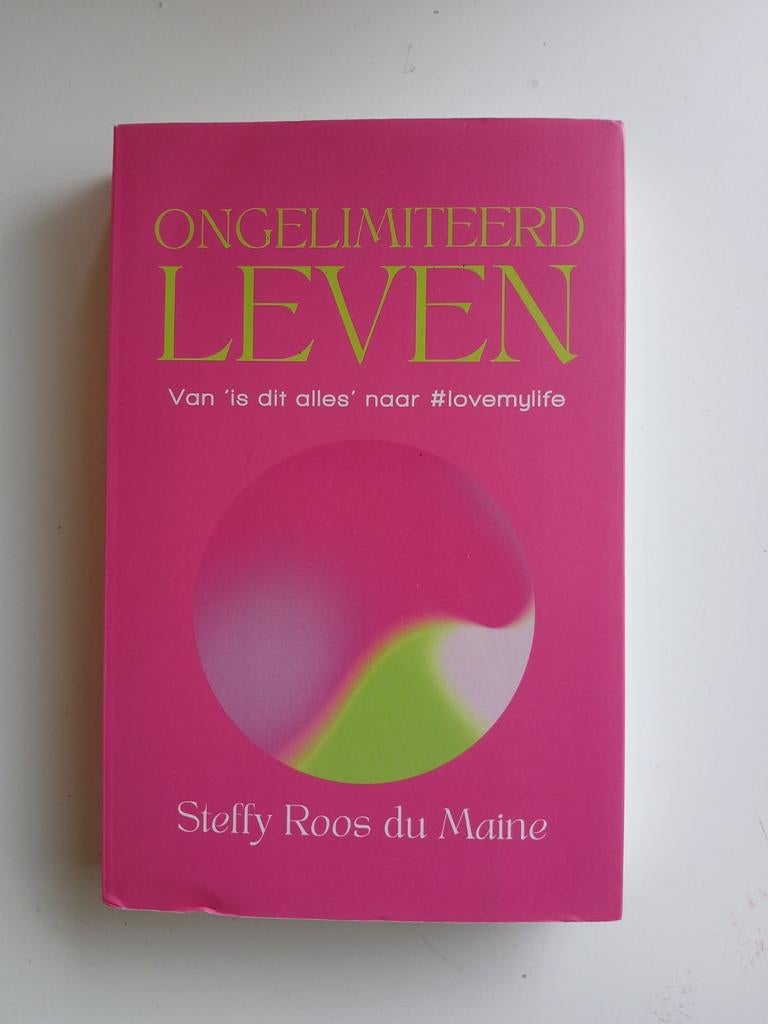 Steffy Roos du Maine - Ongelimiteerd leven, Ophalen of Verzenden, Zo goed als nieuw, Steffy Roos du Maine