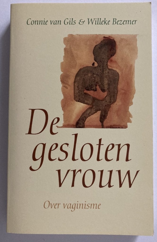 De gesloten vrouw, over vaginisme - Van Gils en Bezemer, Ophalen of Verzenden, Zo goed als nieuw