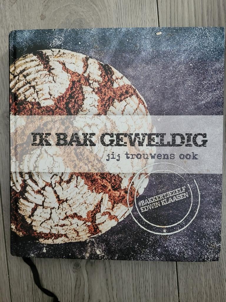 Ik Bak Geweldig - Edwin Klaasen (Brood bakboek), Overige typen, Edwin Klaasen, Ophalen of Verzenden, Zo goed als nieuw